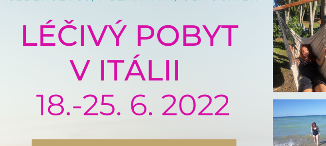 Léčivý pobyt v Itálii se seberozvojem, poznáváním i odpočinkem 18.-25.6.2022